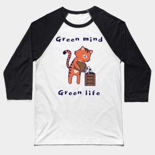 Green mind = Green life ! Baseball T-Shirt